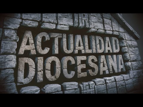 Actualidad Diocesana (05/07/2024)