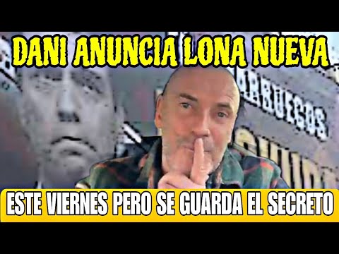 DANI ESTEVE ANUNCIA QUE SE VIENE UNA LONA QUE VA DAR MUCHO QUE HABLAR