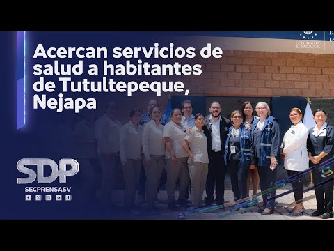 Gobierno de El Salvador acerca servicios de salud a habitantes de Tutultepeque, Nejapa