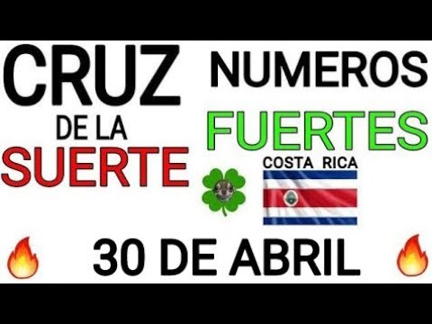 Cruz de la suerte y numeros ganadores para hoy 30 de Abril para Costa Rica