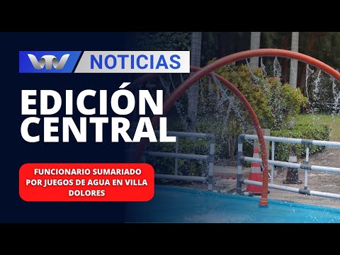 Edición Central 31/01 | Juegos de agua en Villa Dolores: un funcionario municipal fue sumariado