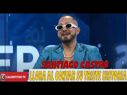 SANTIAGO CASTRO llora en vivo al contar su TRISTE HISTORIA con su mamá