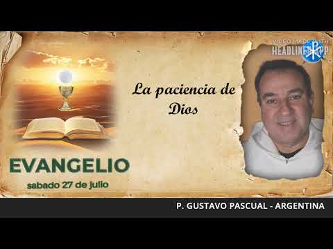 Evangelio de hoy, 27 de julio de 2024 | La paciencia de Dios