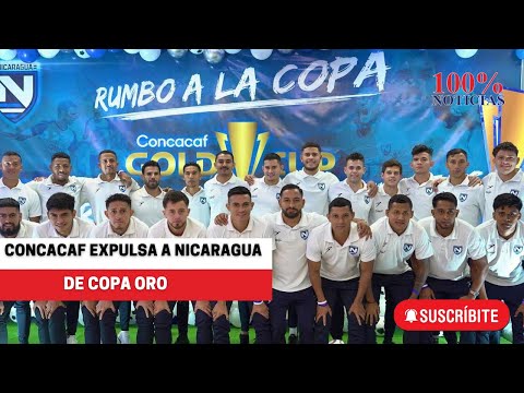 Concacaf expulsa a Nicaragua de Copa Oro y la desciende a Liga B