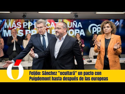 Feijóo alerta: Sánchez ocultará un pacto con Puigdemont hasta después de las elecciones europeas