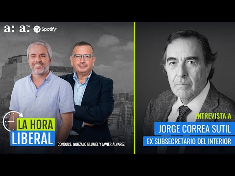 La Hora Liberal -Análisis de contingencia con el ex subsecretario Jorge Correa Sutil - Agricultura