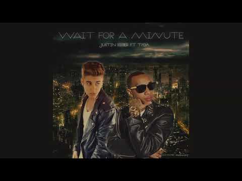 Justin Bieber - Wait For A Minute ft. Tyga