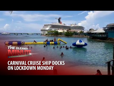 THE GLEANER MINUTE: 22 dead on the weekend | Cruise ship arrival | COVID claims two nurses, one cop