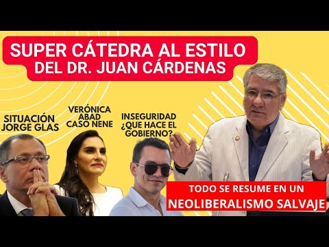 Super Cátedra con Juan Cárdenas: Neoliberalismo salvaje