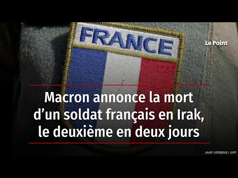Macron annonce la mort d’un soldat français en Irak, le deuxième en deux jours