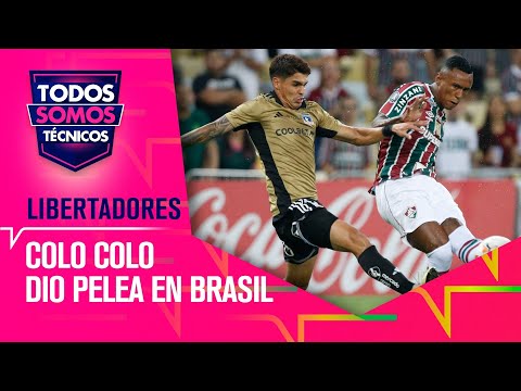 Colo Colo dio pelea ante Fluminense - Todos Somos Técnicos