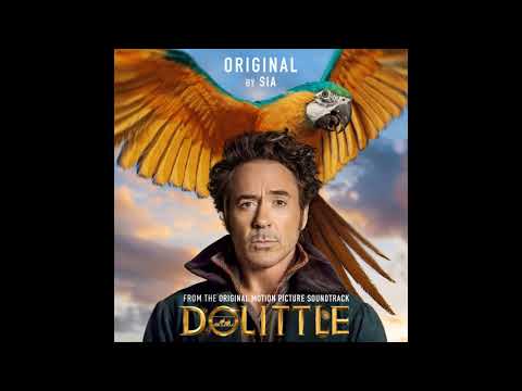 Sia - Original (from Dolittle) | Dolittle OST