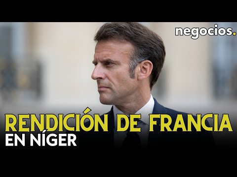 ÚLTIMA HORA | La rendición definitiva de Francia en Níger: Macron retira completamente sus tropas