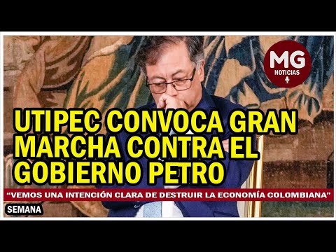 URGENTE  UTIPEC CONVOCA GRAN MARCHA CONTRA EL GOBIERNO PETRO