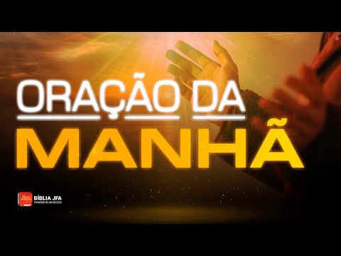 ORAÇÃO DA MANHÃ | VAMOS AGRADECER ? - Bíblia JFA Offline