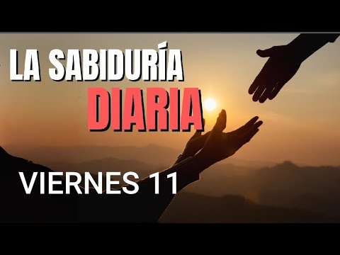 LA SABIDURÍA DIARIA #3 VIERNES 11 DE OCTUBRE  2024