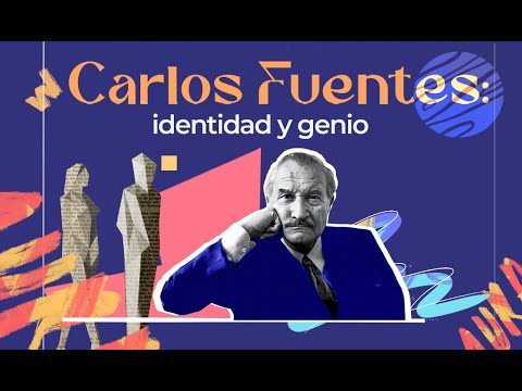 Carlos Fuentes: identidad y genio