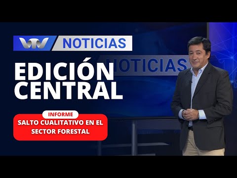 Edición Central 18/04 | Análisis de Martín Maidana: Salto cualitativo en el sector forestal