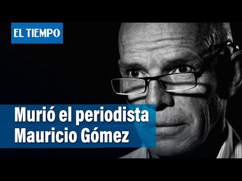 Murió Mauricio Gómez, periodista e hijo de Álvaro Gómez Hurtado | El Tiempo