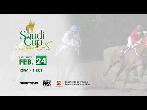 Watch the Saudi Cup | Horse Racing | Sat. Feb. 24, | on SportsMax, SportsMax Racing and App!