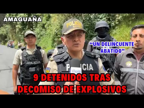 9 Detenidos tras decomiso de explosivos en Amaguaña