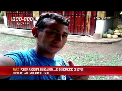 Policía Nacional esclarece crimen de beisbolista en San Juan del Sur - Nicaragua