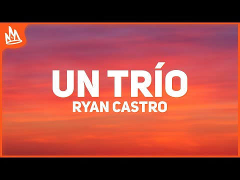 Ryan Castro, Peso Pluma, SOG - UN TRÍO [Letra]