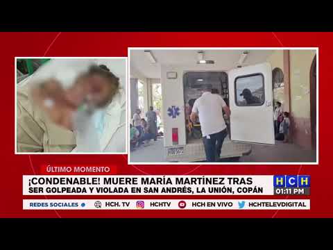 ¡Triste! Fallece segunda mujer que fue víctima de violación y golpiza en Copán