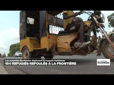 Côte d'Ivoire : 146 réfugiés burkinabè refoulés à la frontière • FRANCE 24