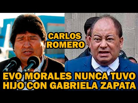 CARLOS ROMERO DEJA CLARO LA MIISMA GABRIELA ZAPATA RECONOCIO QUE NUNCA TUVO HIJO CON EVO MORALES