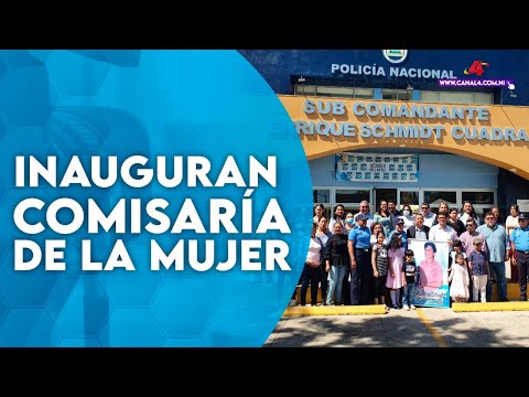 Inauguran de Comisaría de la Mujer y Niñez en el Distrito uno de Managua