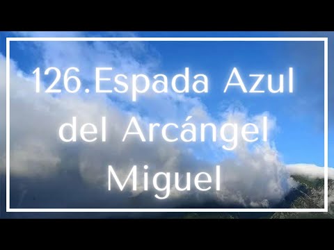 126. #Afirmaciones para cada momento: Espada Azul del Arcángel Miguel #Audiolibro