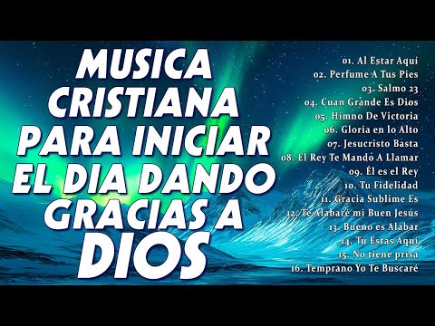 ESCUCHA ESTÁ CANCIONES Y MIRA LO QUE SUCEDE EN TI - MUSICA CRISTIANA 2024 - HIMNO DE VICTORIA