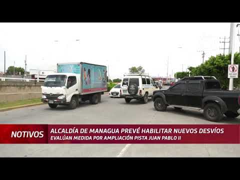 Alcaldía de Managua evalúa habilitar más desvíos por ampliación de Pista Juan Pablo II