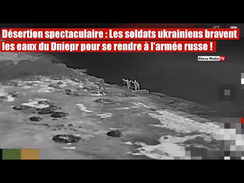 Des soldats ukrainiens ont traversé le Dniepr à la nage pour se rendre.