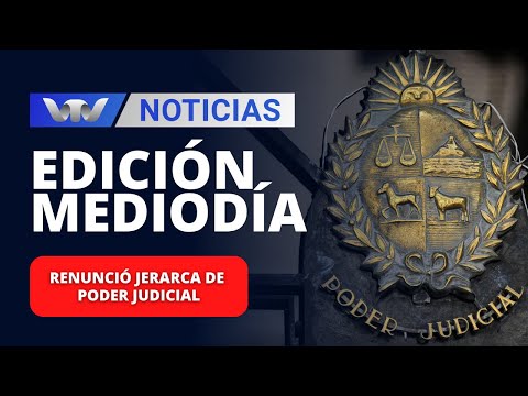 Edición Mediodía 05/12 | Renunció jerarca de Poder Judicial denunciado