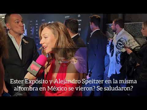 Ester Expósito y Alejandro Speitzer en la misma alfombra en México se vieron? Se saludaron?