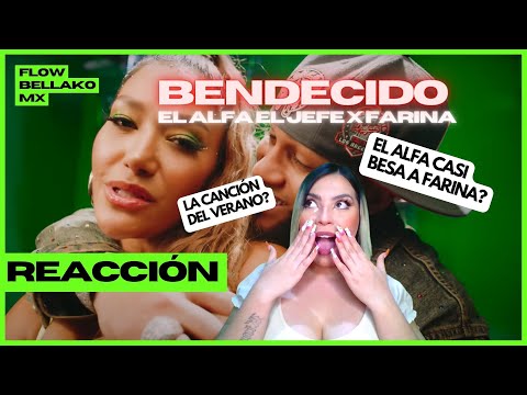 ??MEXICANA REACCIONA?? Bendecido - El Alfa El Jefe x Farina #Flowbellakomx #ElAlfaSabiduria