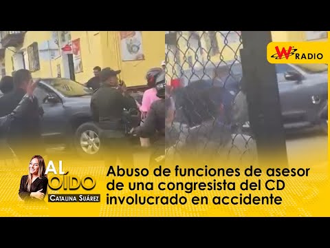 Al Oído: Abuso de funciones de asesor de una congresista del CD involucrado en accidente