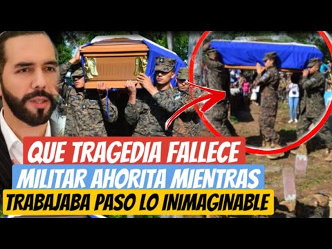 Fallecë Militar ahorita El País de Luto QUE TRAGEDIA mientras trabajaba