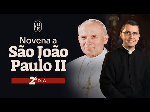 2º dia - Novena a Sa?o Joa?o Paulo II