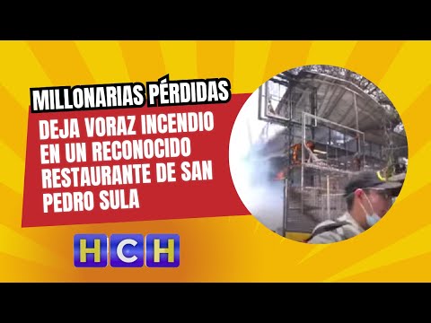 Millonarias pérdidas deja voraz incendio en un reconocido restaurante de San Pedro Sula