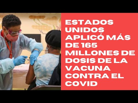 Estados unidos aplicó más de 165 millones de dosis de vacunas contra el COVID
