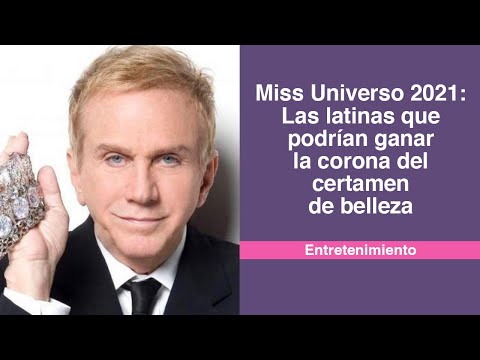 Miss Universo 2021: Las latinas que podrían ganar la corona del certamen de belleza