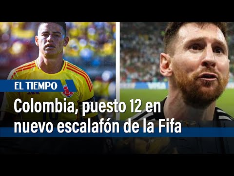 Selección Colombia, puesto 12 en nuevo escalafón mundial de la Fifa, que lidera Argentina| El Tiempo