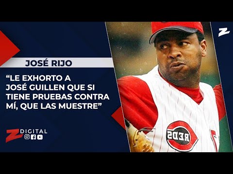 José Rijo; “Le exhorto a José Guillen que si tiene pruebas contra mí, que las muestre”