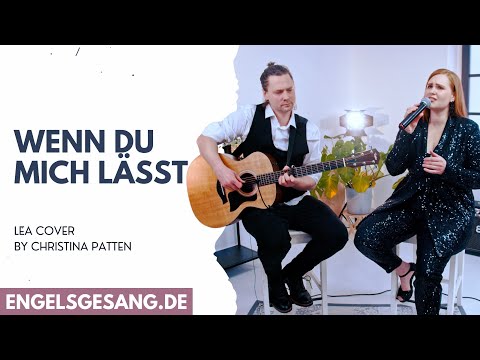 Wenn du mich lässt (Hochzeitslied) - LEA | Christina Patten - Engelsgesang