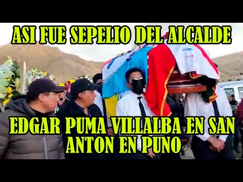 ÚLTIMO ADIOS ALCALDE DE ANTAUTA EDGAR PUMA VILLALBA EN CEMENTERIO DEL DISTRITO DE SAN ANTON
