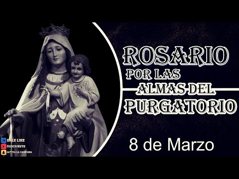 Rosario ÑPor las Almas del Purgatorio 8 de marzo