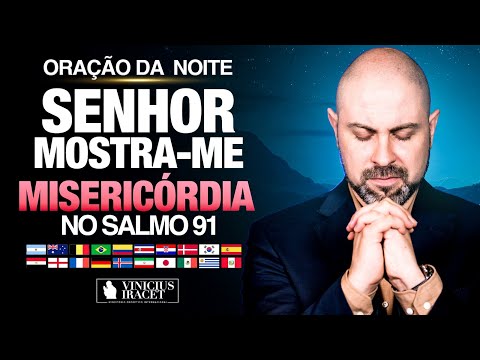 Oração da Noite Senhor mostre-me misericórdia no Salmo 91 - Minha causa é uma emergência - Muita Paz